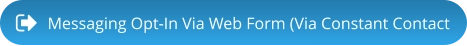 Messaging Opt-In Via Web Form (Via Constant Contact